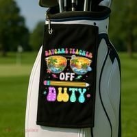 Daycare Teacher Off Duty Last Day Of School Summer Break Golf Towel thumb 2