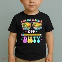 Daycare Teacher Off Duty Last Day Of School Summer Break Toddler T-Shirt thumb 2