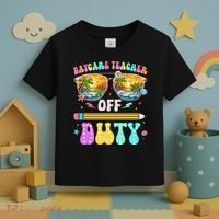 Daycare Teacher Off Duty Last Day Of School Summer Break Toddler T-Shirt thumb 3