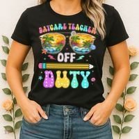 Daycare Teacher Off Duty Last Day Of School Summer Break Women's T-Shirt thumb 2