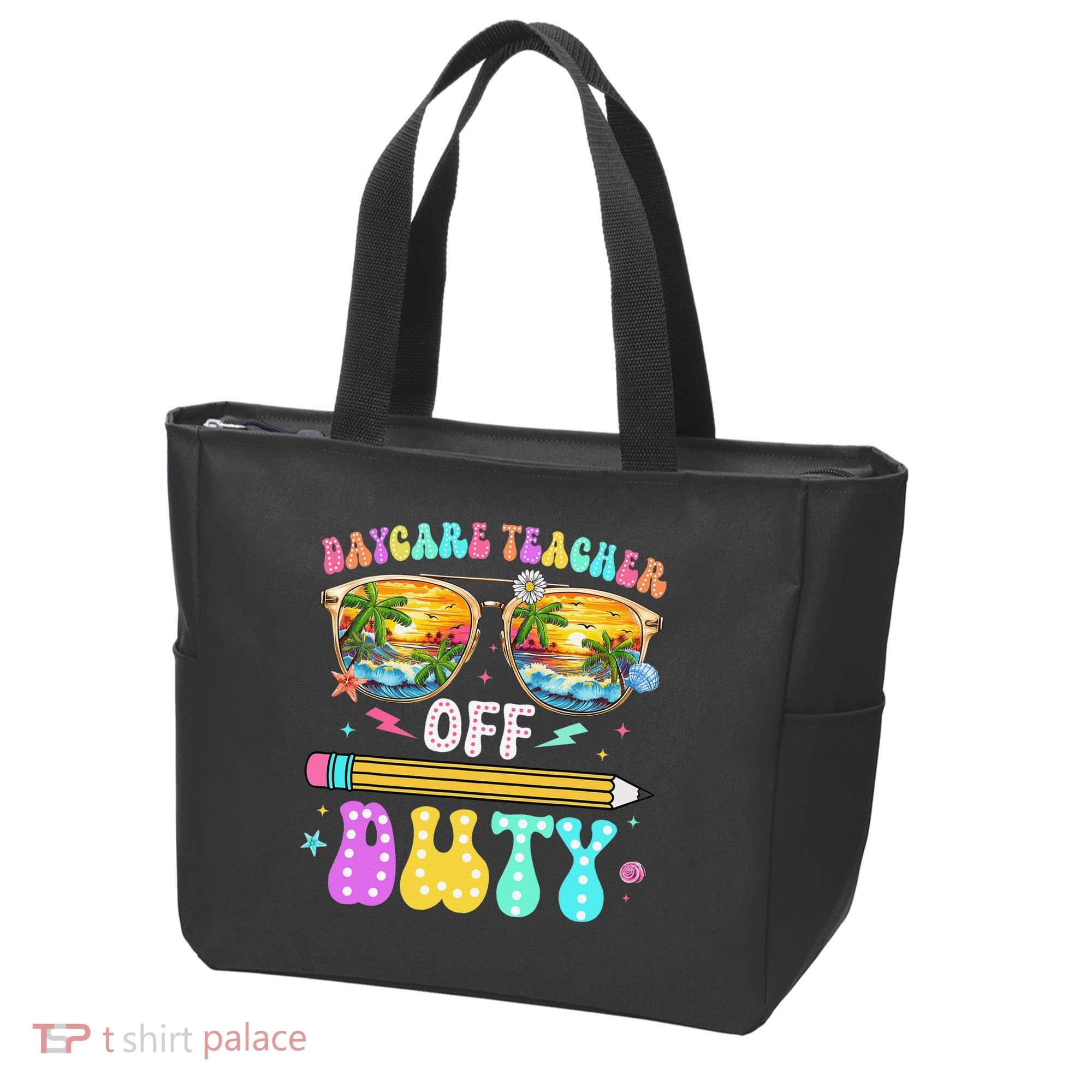 Daycare Teacher Off Duty Last Day Of School Summer Break Tote Bag