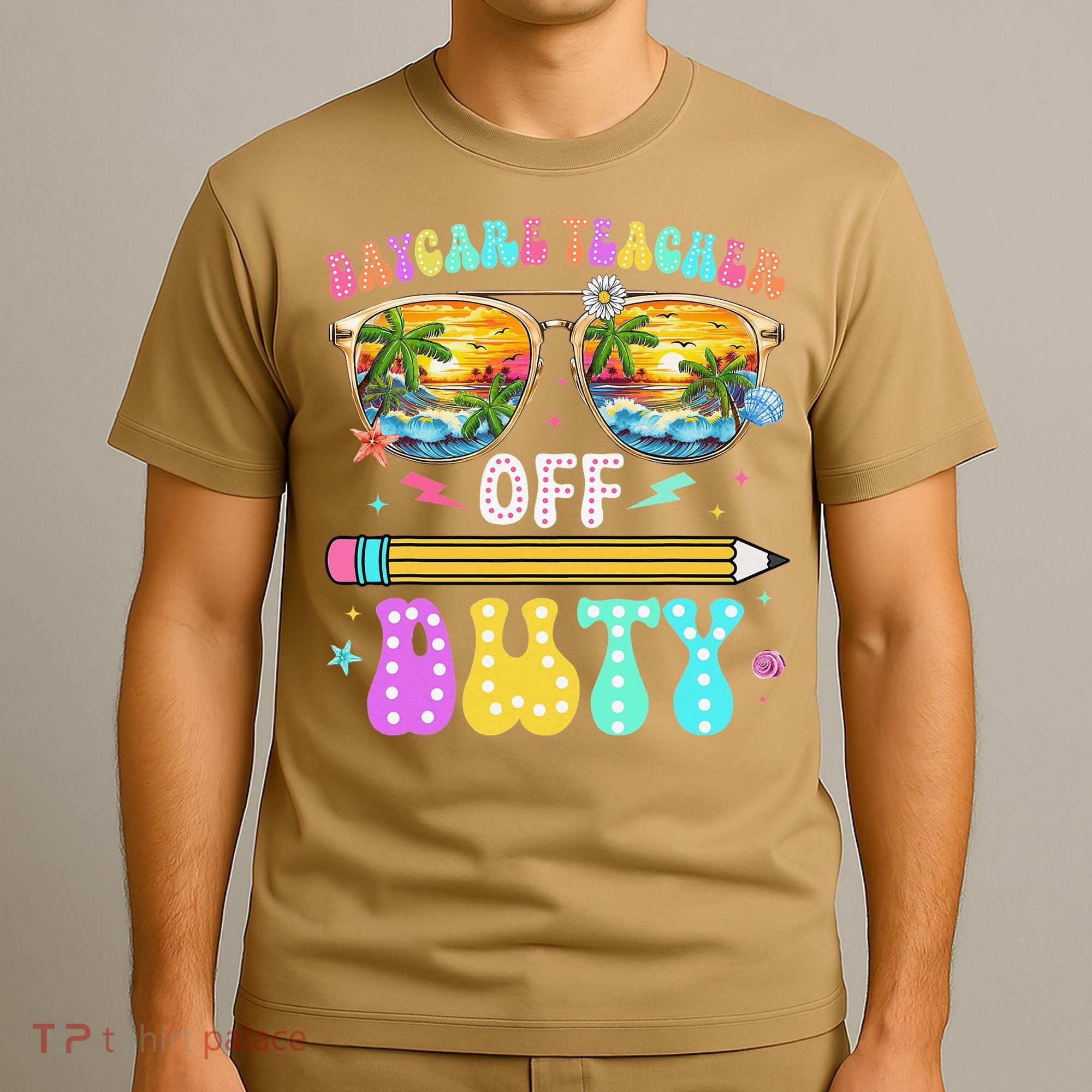 Daycare Teacher Off Duty Last Day Of School Summer Break T-Shirt
