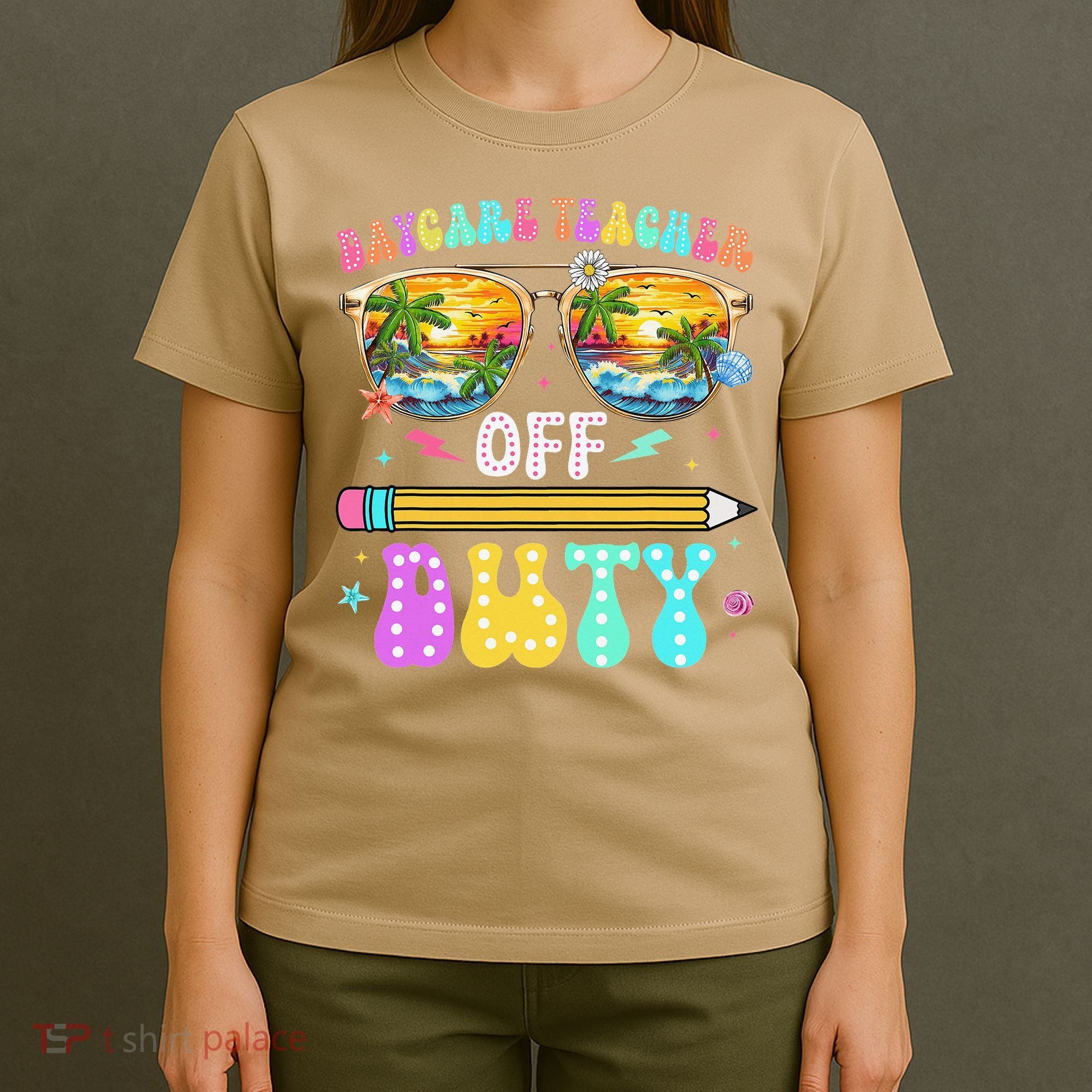 Daycare Teacher Off Duty Last Day Of School Summer Break T-Shirt