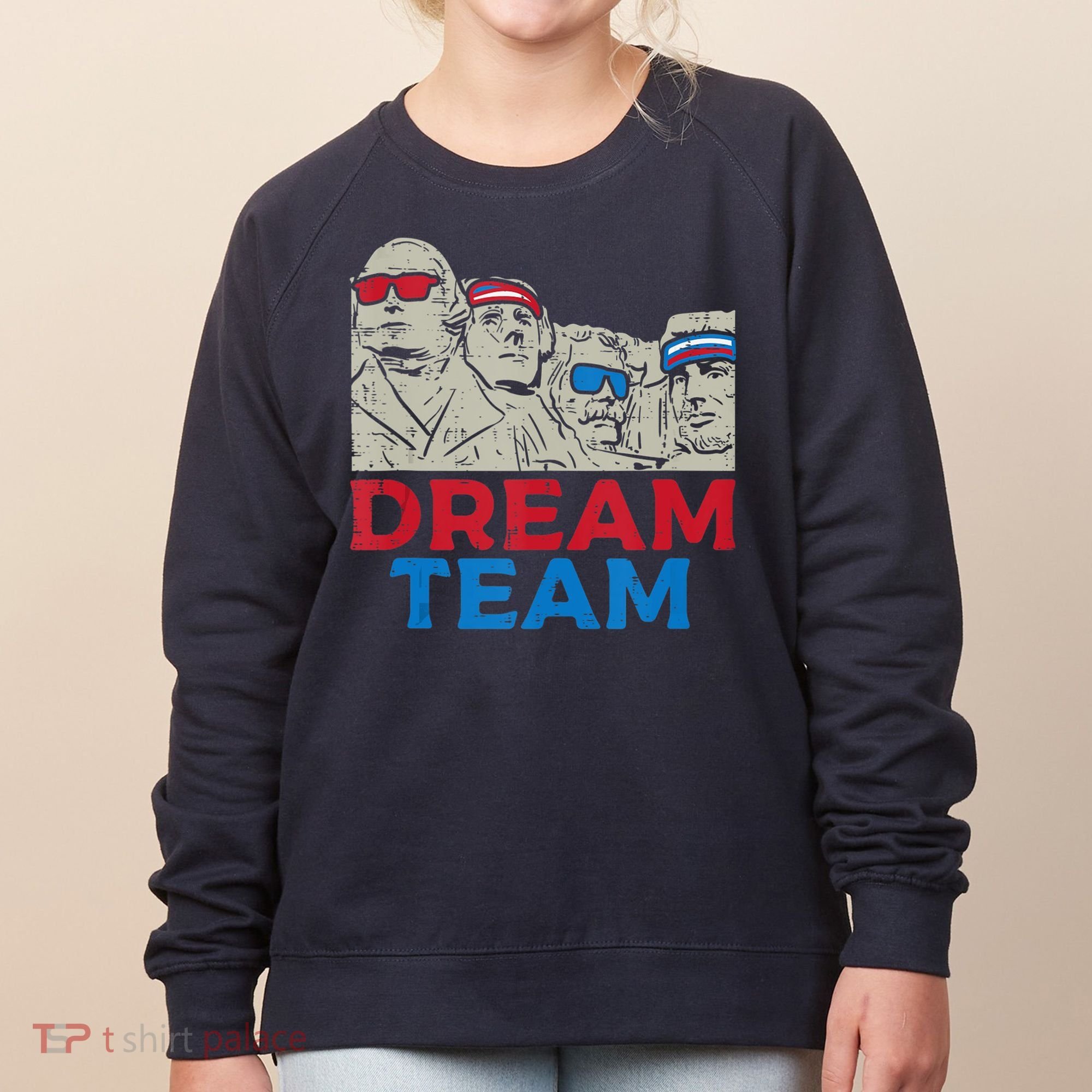 Dream Team Presidents Mount Rushmore Funny 4th Of July Women's Sweatshirt