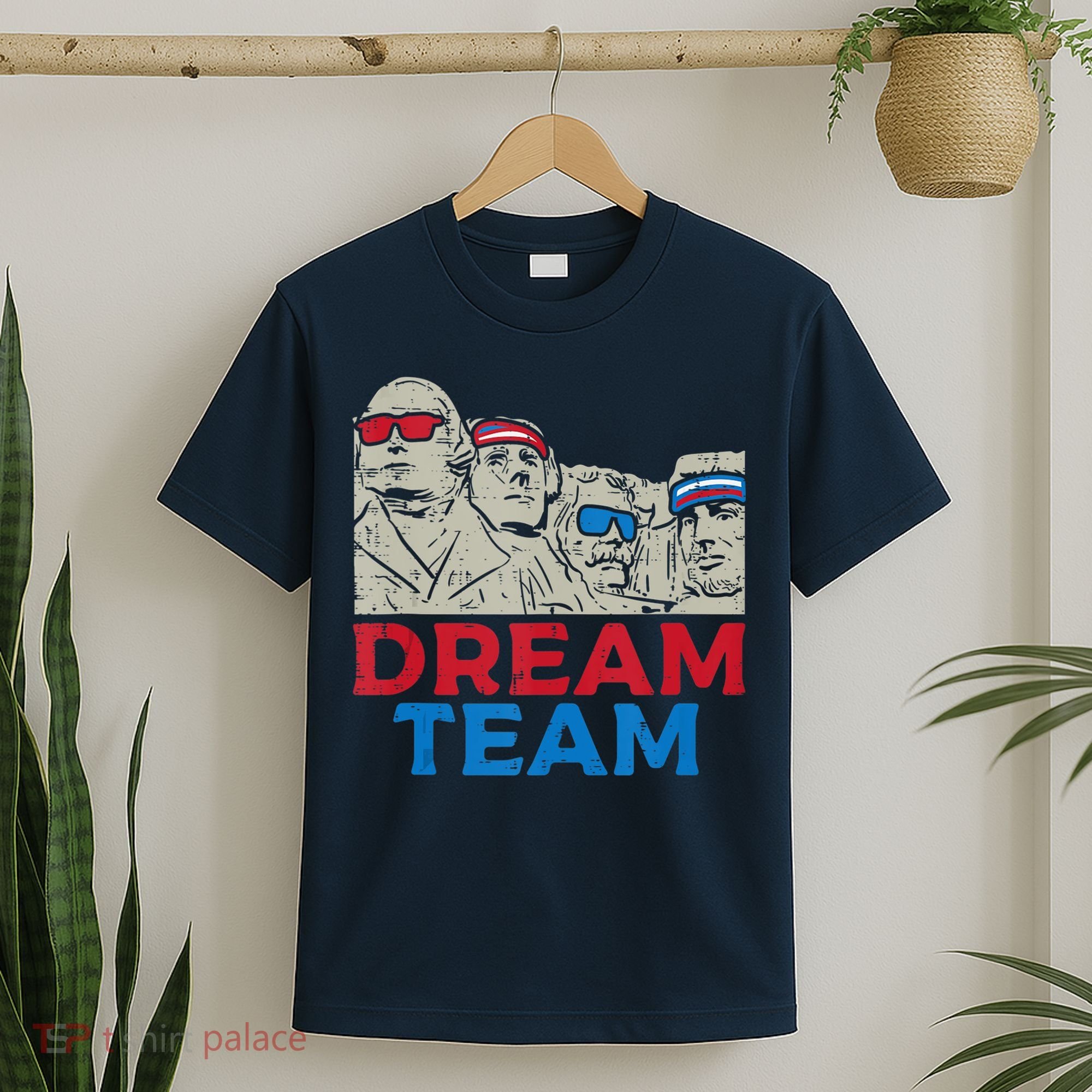 Dream Team Presidents Mount Rushmore Funny 4th Of July T-Shirt