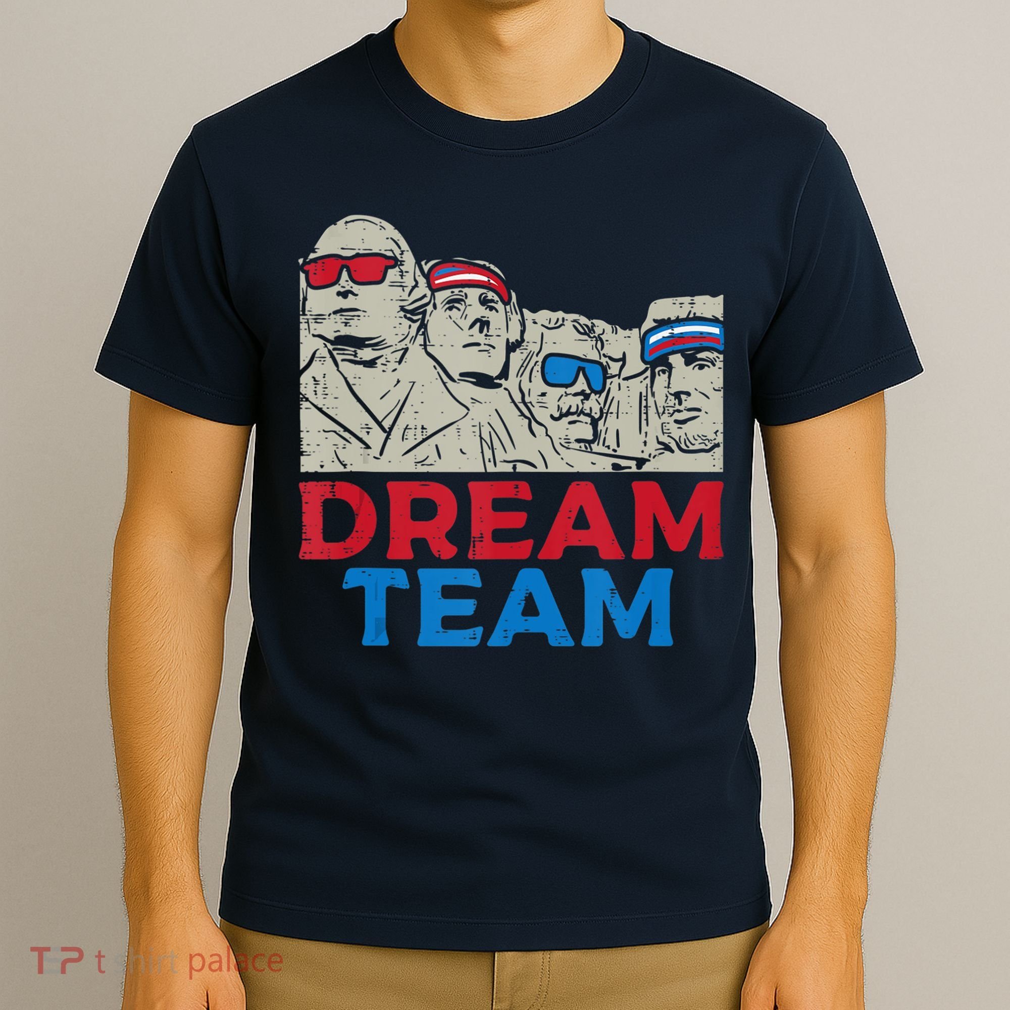 Dream Team Presidents Mount Rushmore Funny 4th Of July T-Shirt
