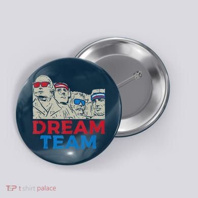 Dream Team Presidents Mount Rushmore Funny 4th Of July Button
