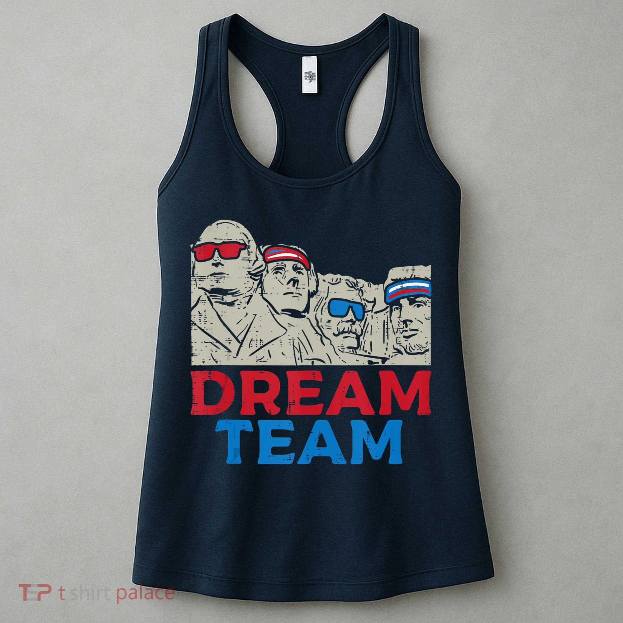 Dream Team Presidents Mount Rushmore Funny 4th Of July Women's Tank Top