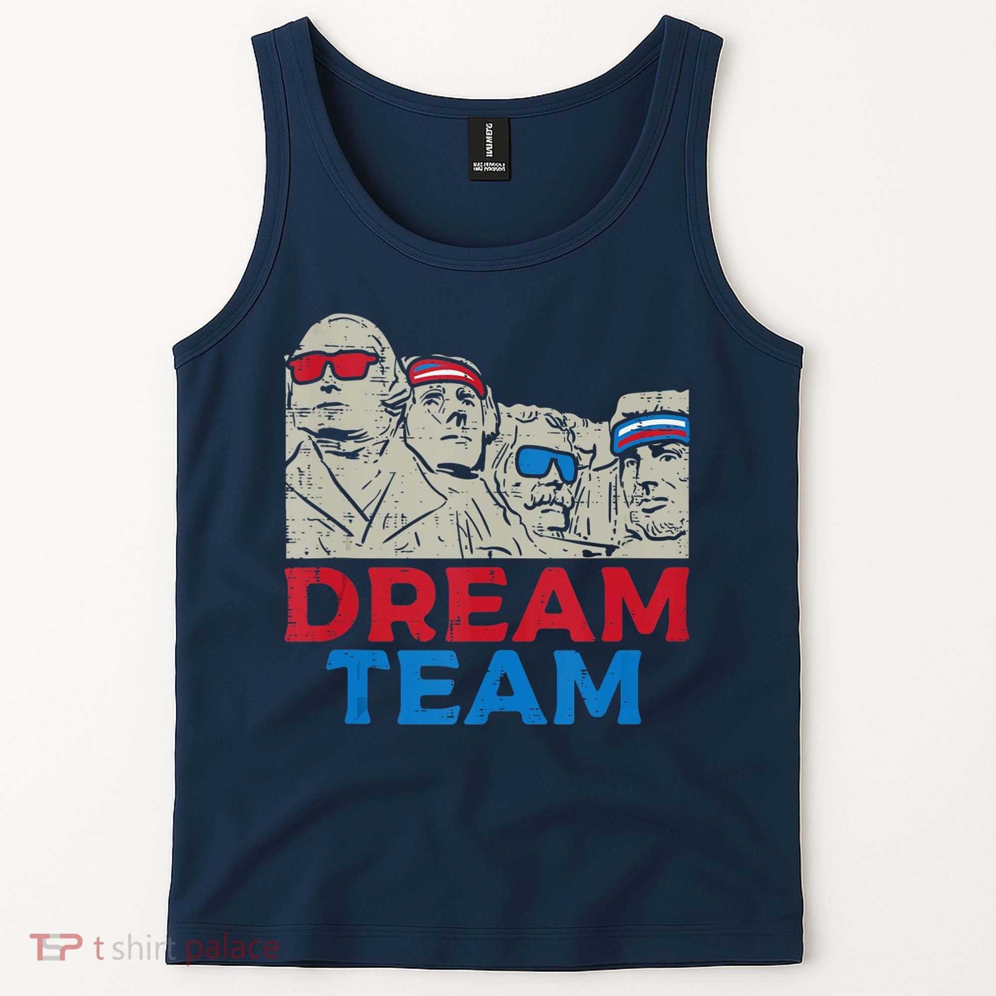 Dream Team Presidents Mount Rushmore Funny 4th Of July Tank Top