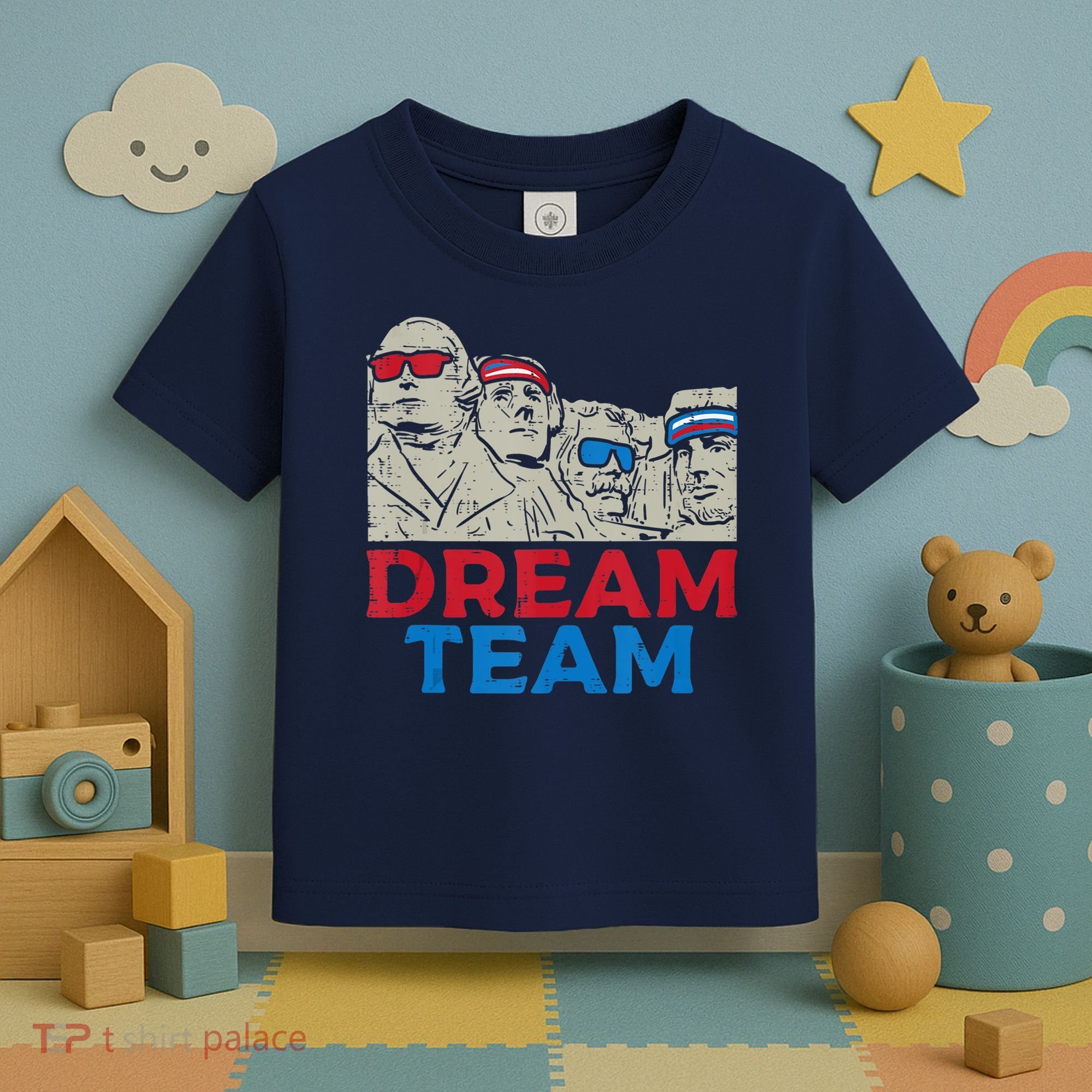 Dream Team Presidents Mount Rushmore Funny 4th Of July Toddler T-Shirt