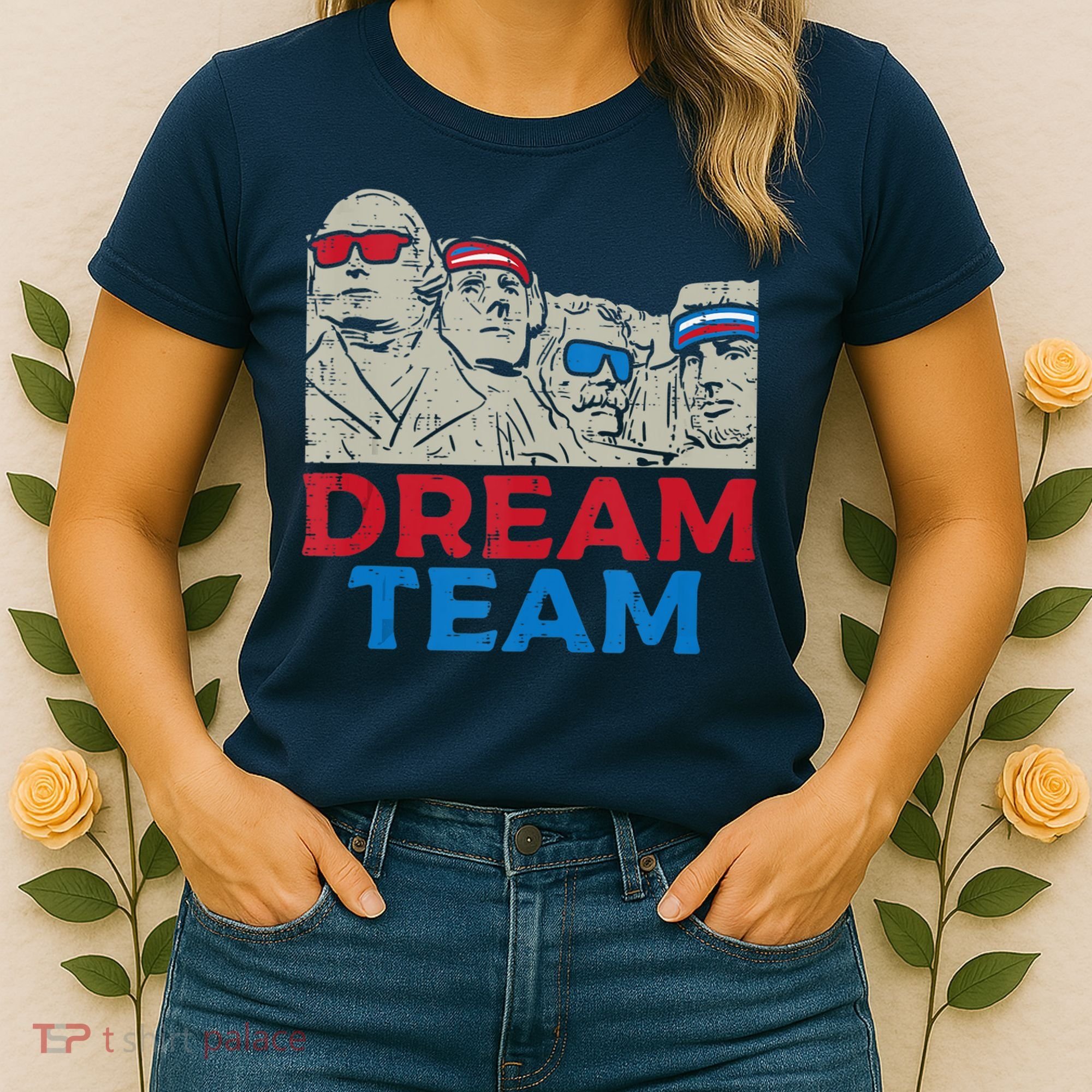 Dream Team Presidents Mount Rushmore Funny 4th Of July Women's T-Shirt