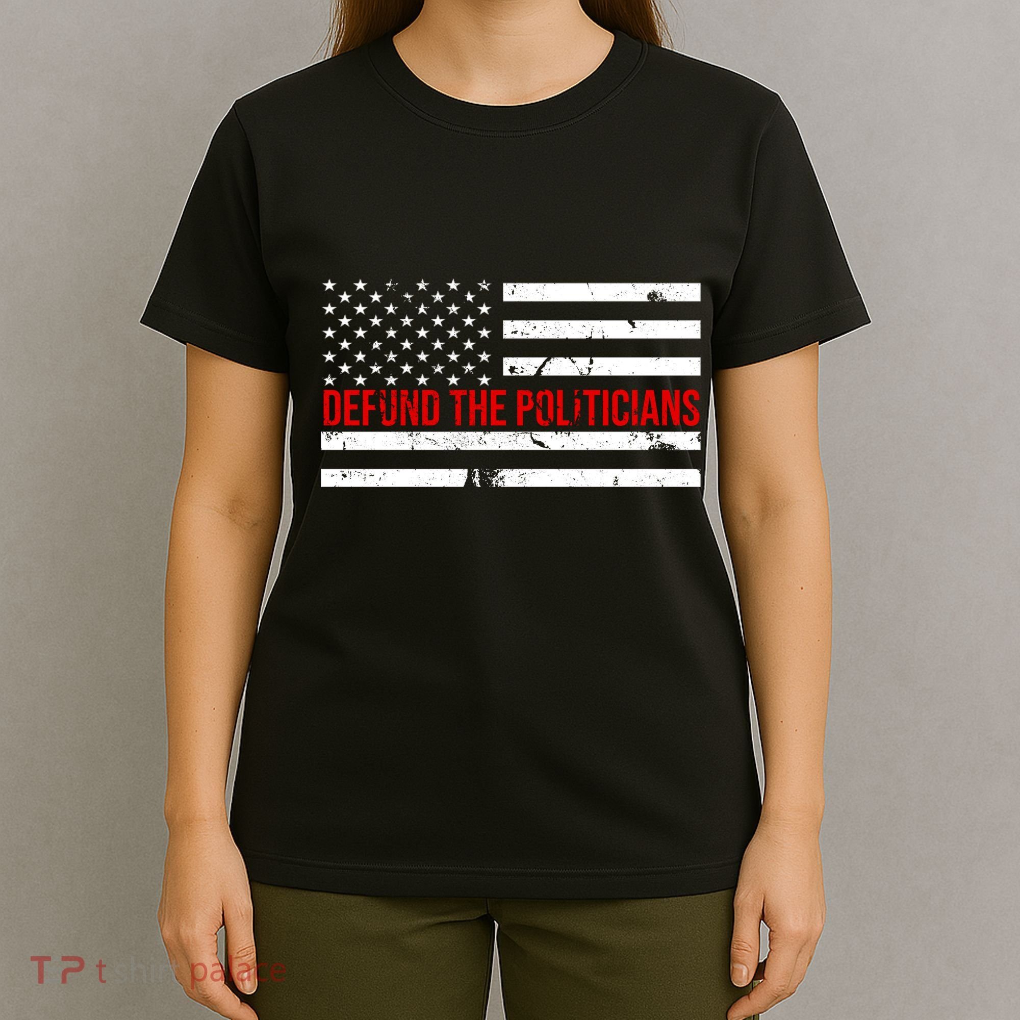 Defund The Politicians American Flag T-Shirt