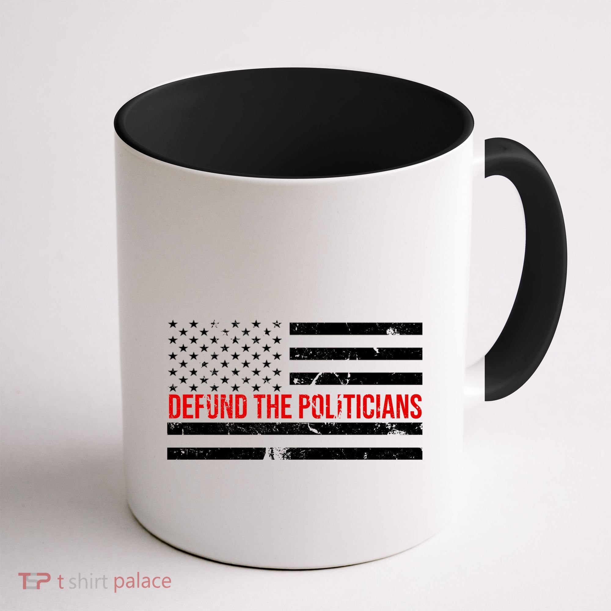 Defund The Politicians American Flag Coffee Mug