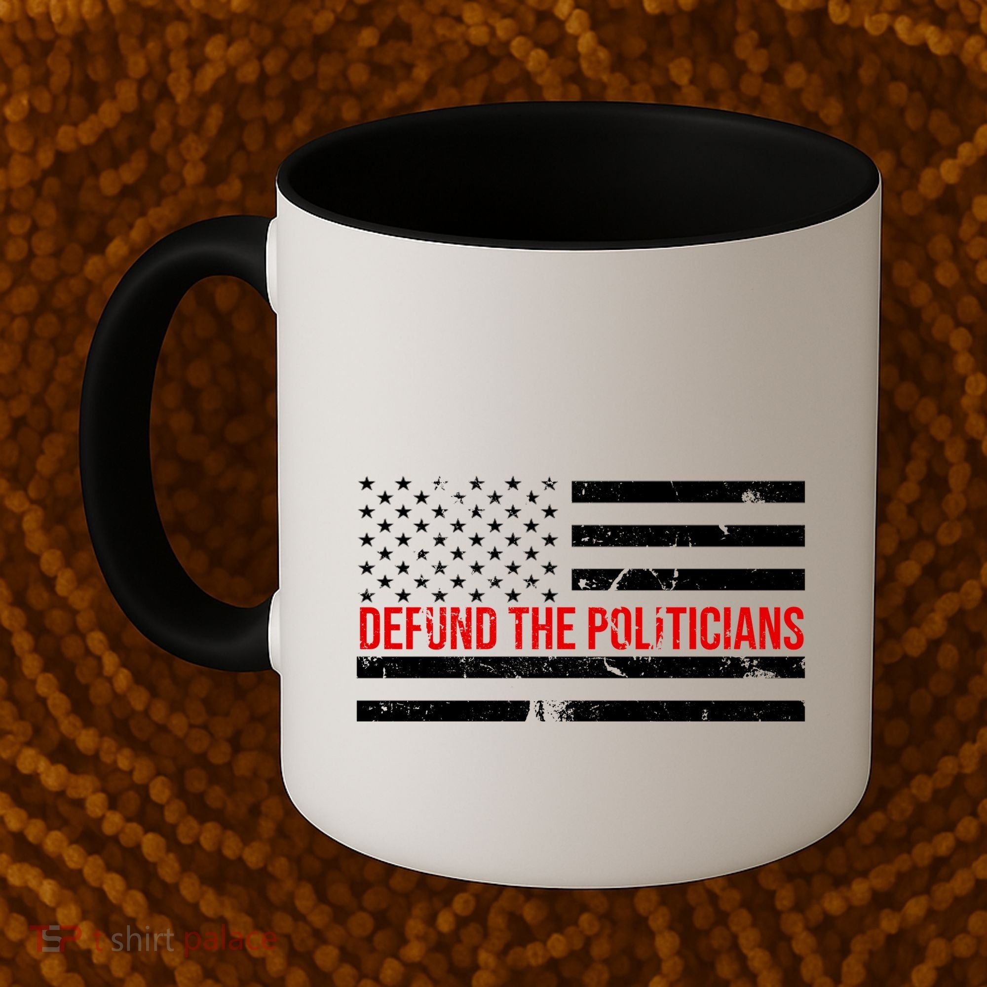 Defund The Politicians American Flag Coffee Mug