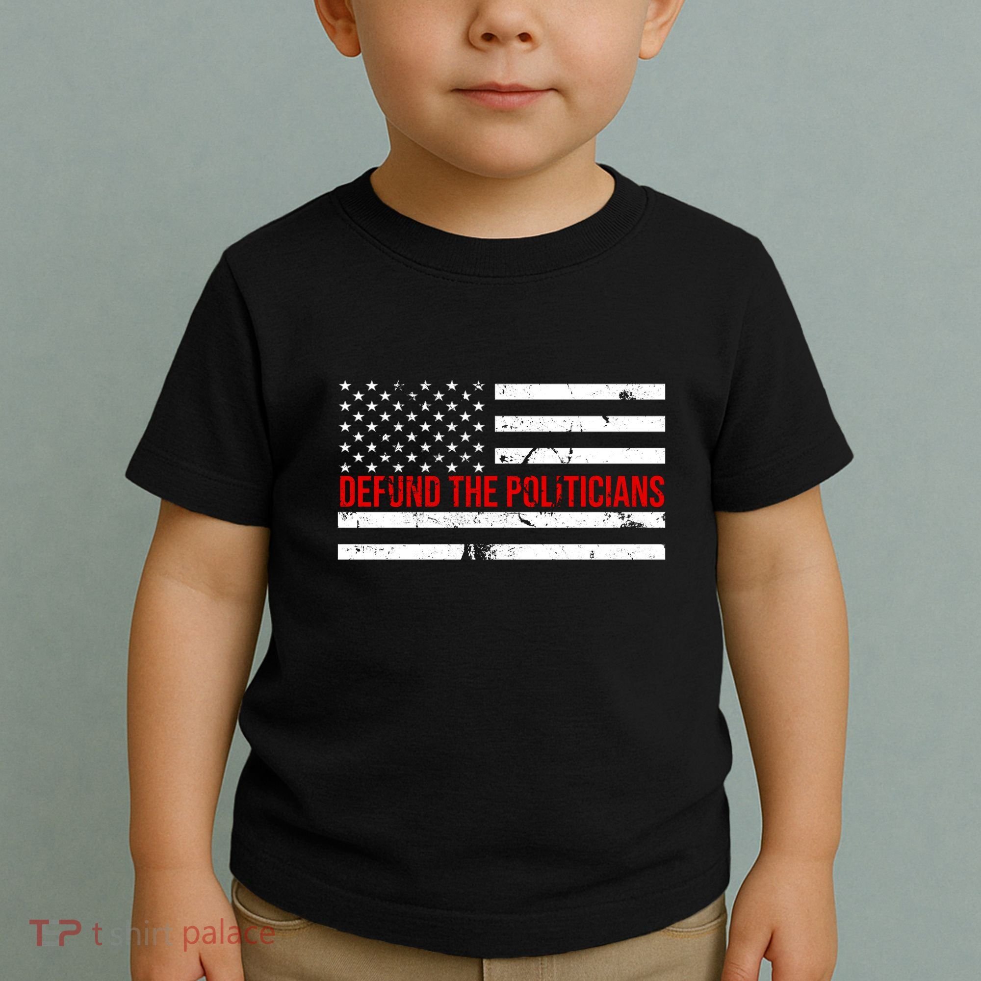 Defund The Politicians American Flag Toddler T-Shirt