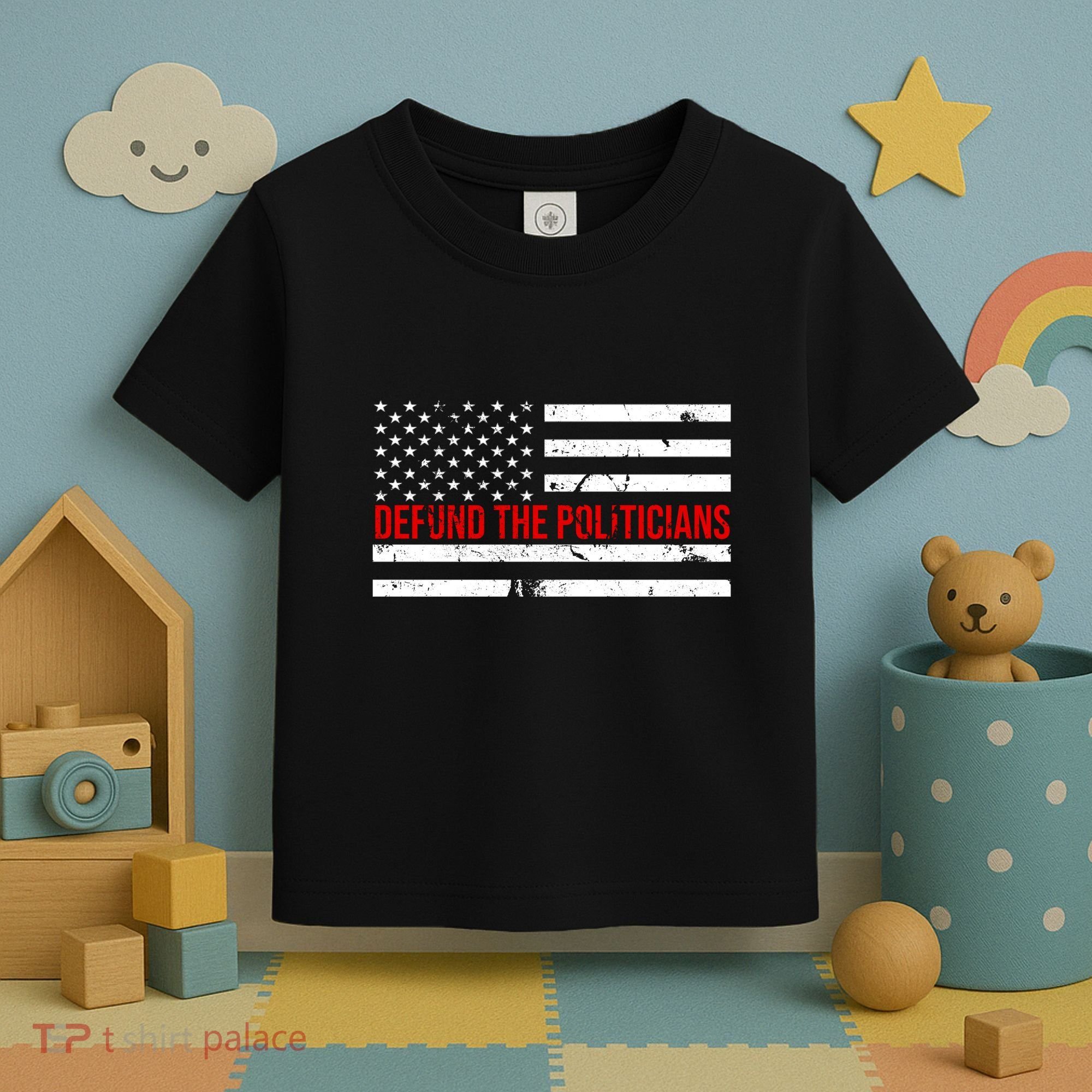 Defund The Politicians American Flag Toddler T-Shirt