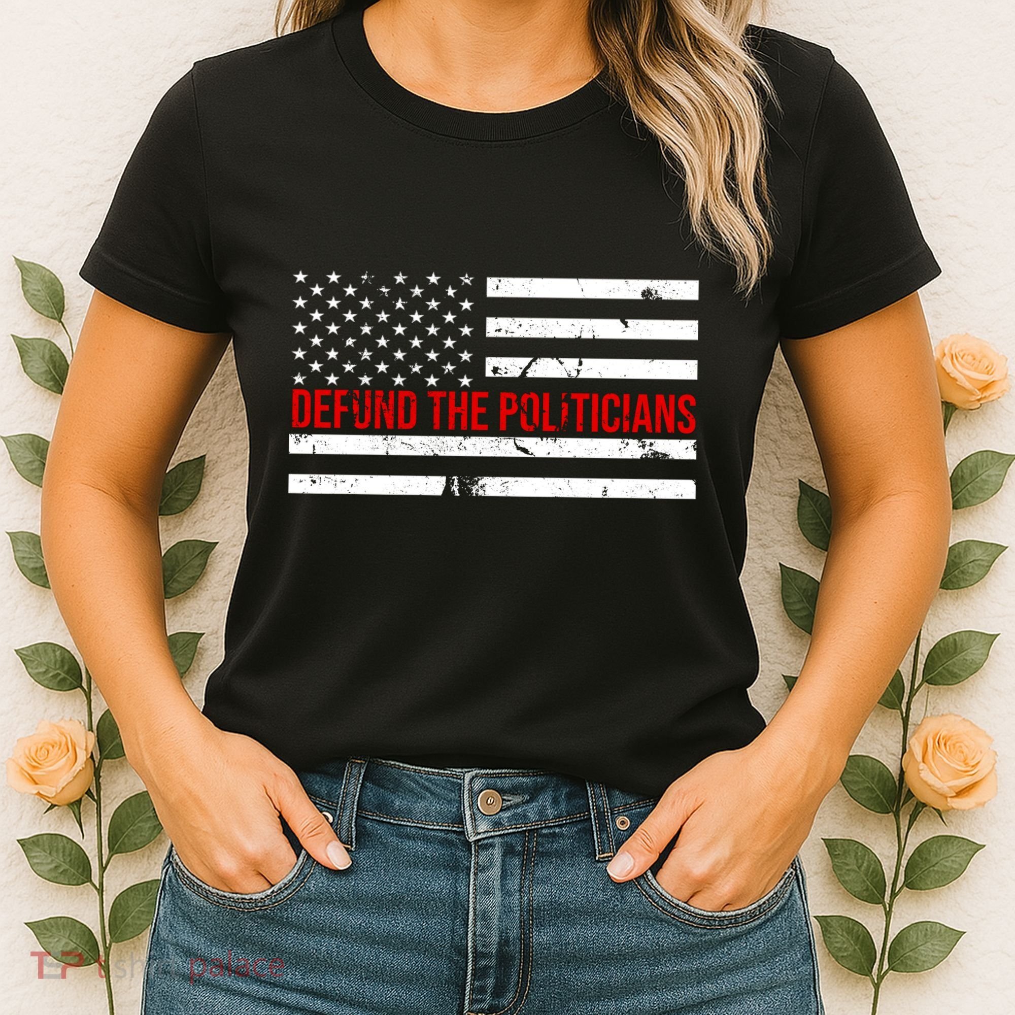 Defund The Politicians American Flag Women's T-Shirt