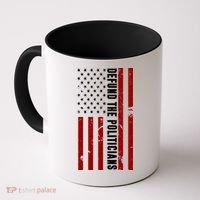 Defund The Politicians US Flag Coffee Mug thumb 0