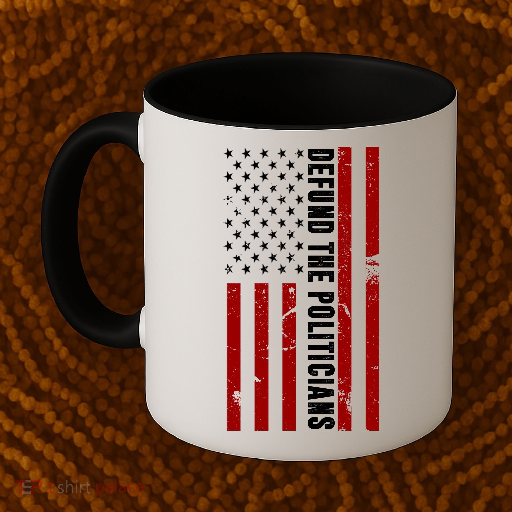 Defund The Politicians US Flag Coffee Mug