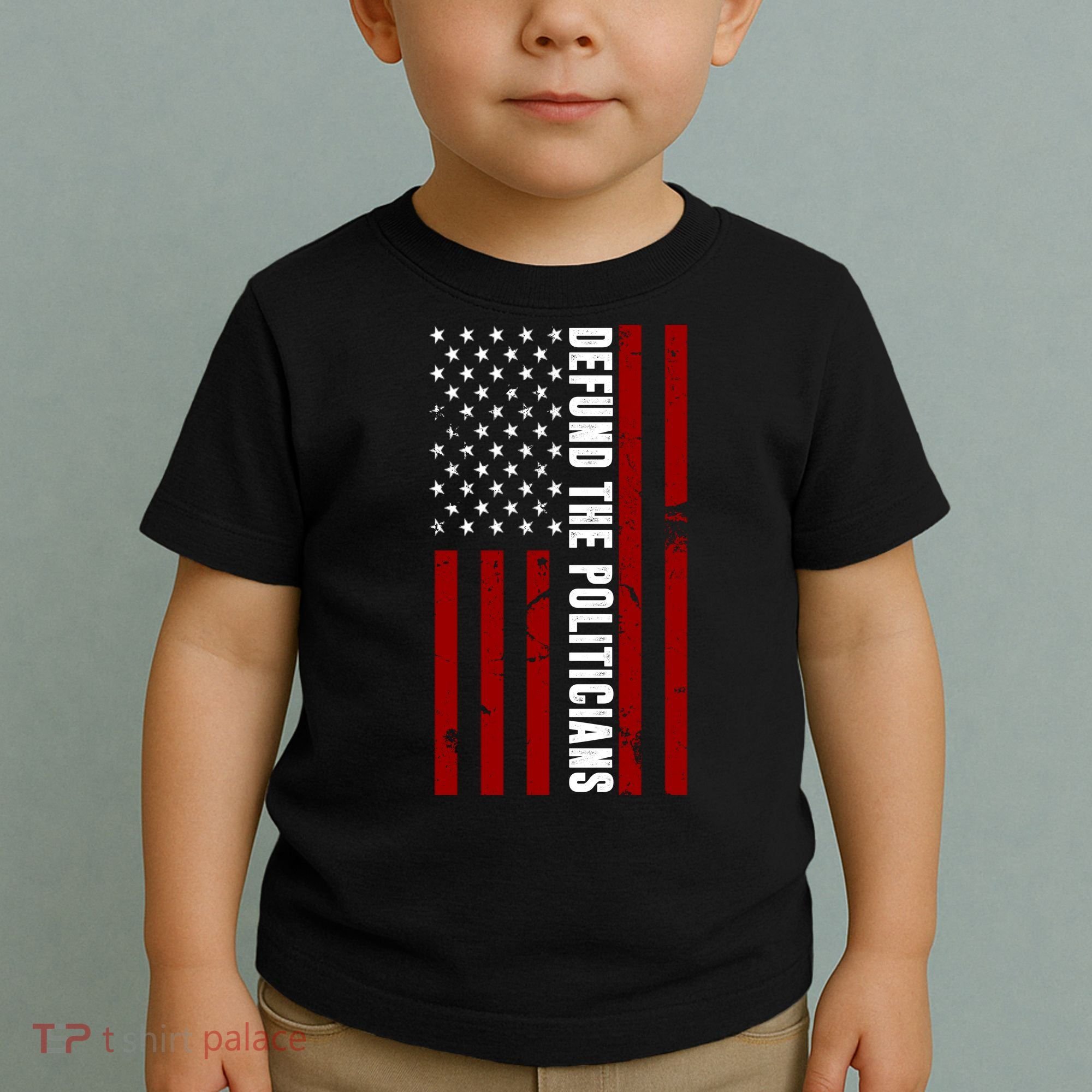 Defund The Politicians US Flag Toddler T-Shirt