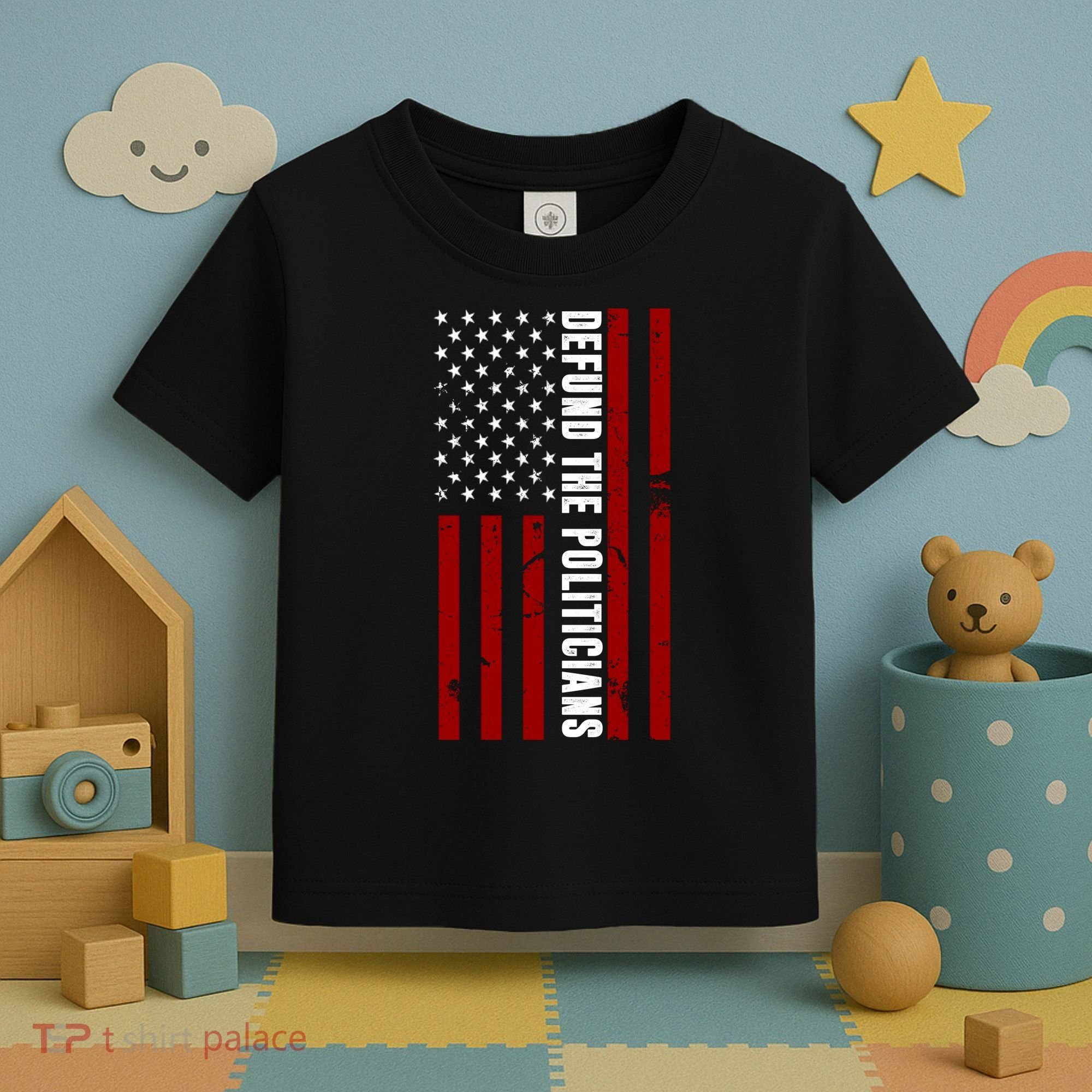 Defund The Politicians US Flag Toddler T-Shirt