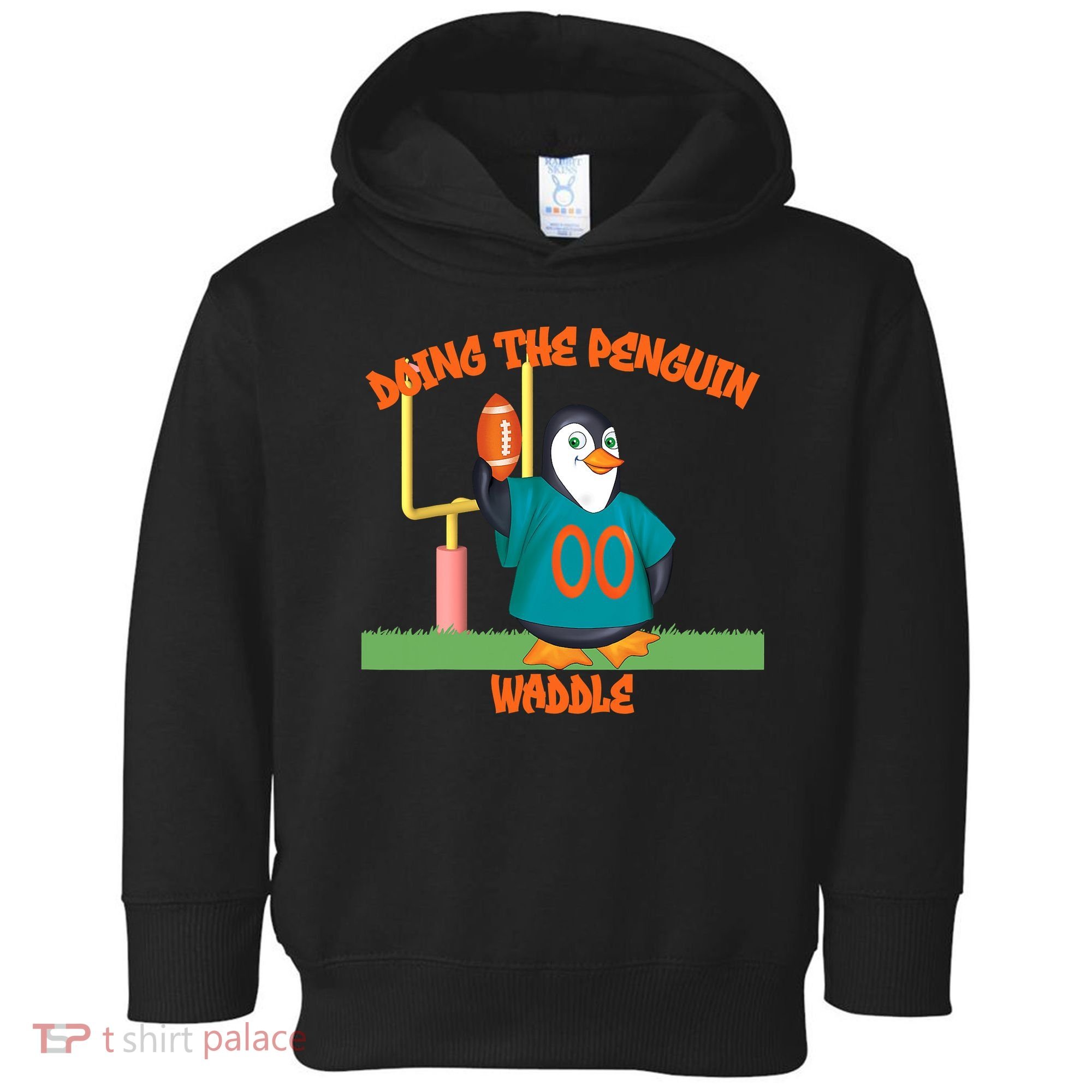 Doing The Penguin Waddle Football Touchdown Celebration Toddler Hoodie