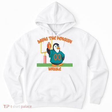 Doing The Penguin Waddle Football Touchdown Celebration Hoodie