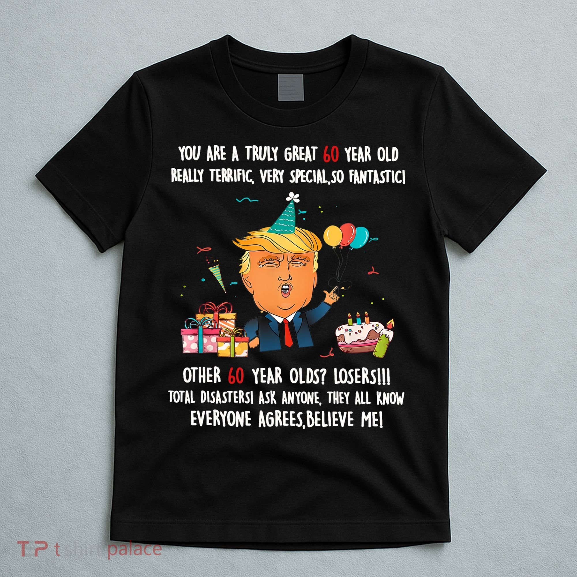 Donald Trump President Funny 60th Birthday Trump Birthday  T-Shirt