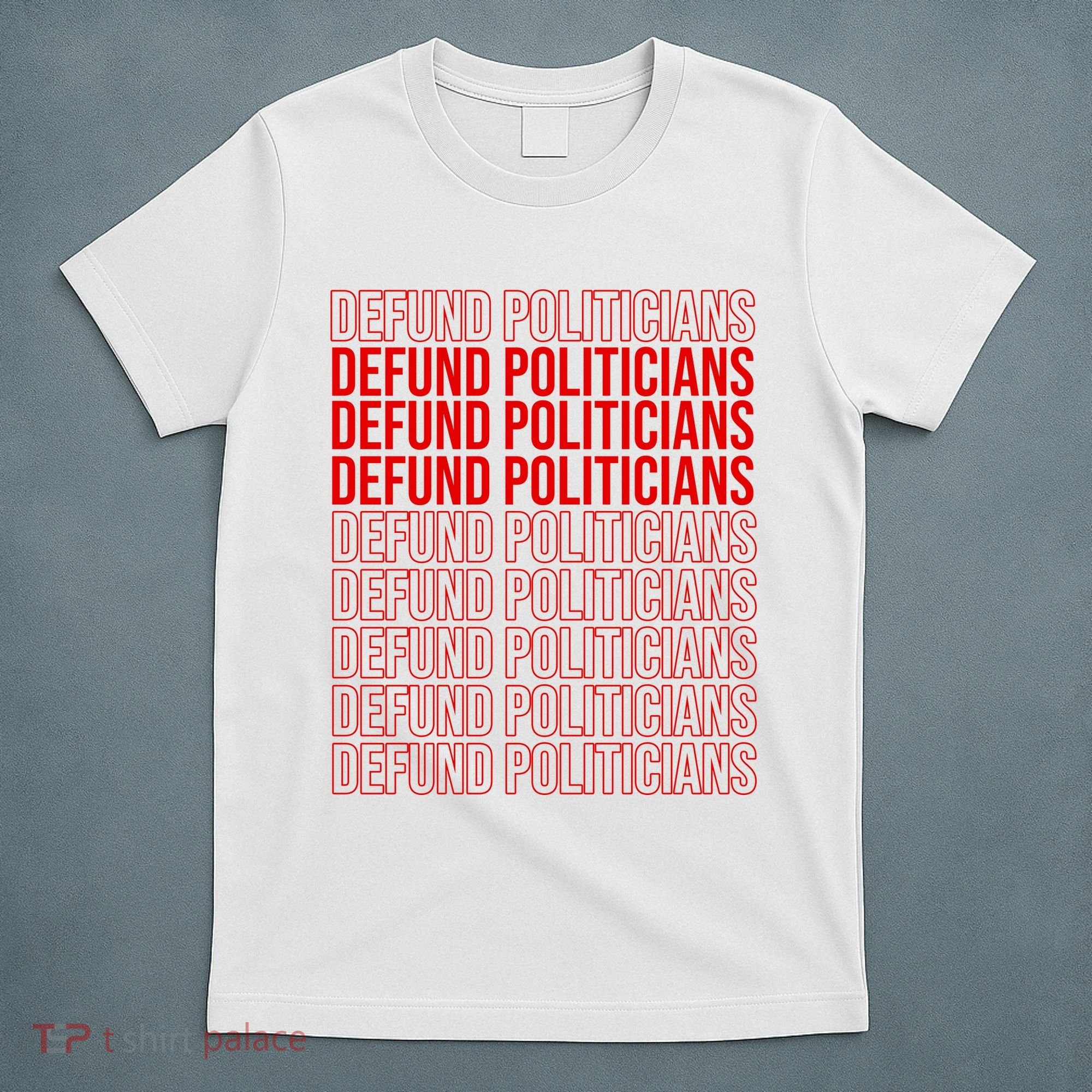 Defund The Politicians Grocery Bag Spoof T-Shirt