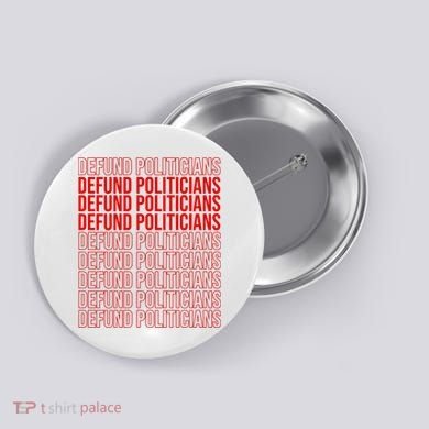 Defund The Politicians Grocery Bag Spoof Button