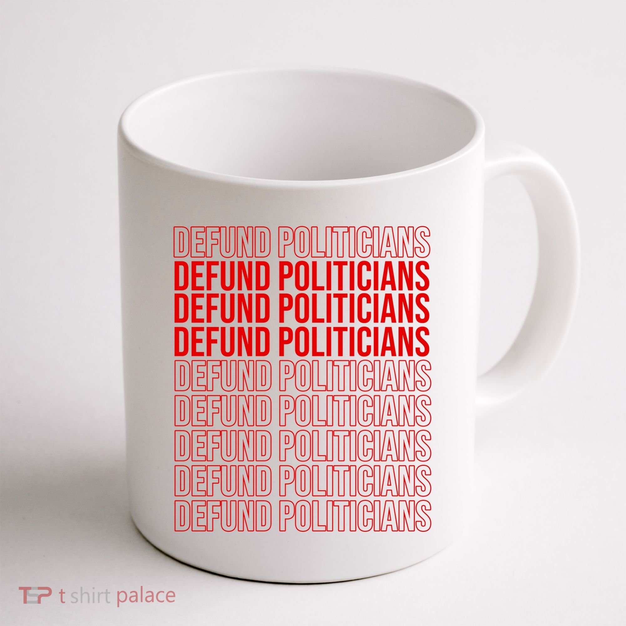 Defund The Politicians Grocery Bag Spoof Coffee Mug