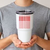 Defund The Politicians Grocery Bag Spoof Tumbler thumb 2