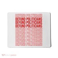 Defund The Politicians Grocery Bag Spoof Mousepad thumb 0