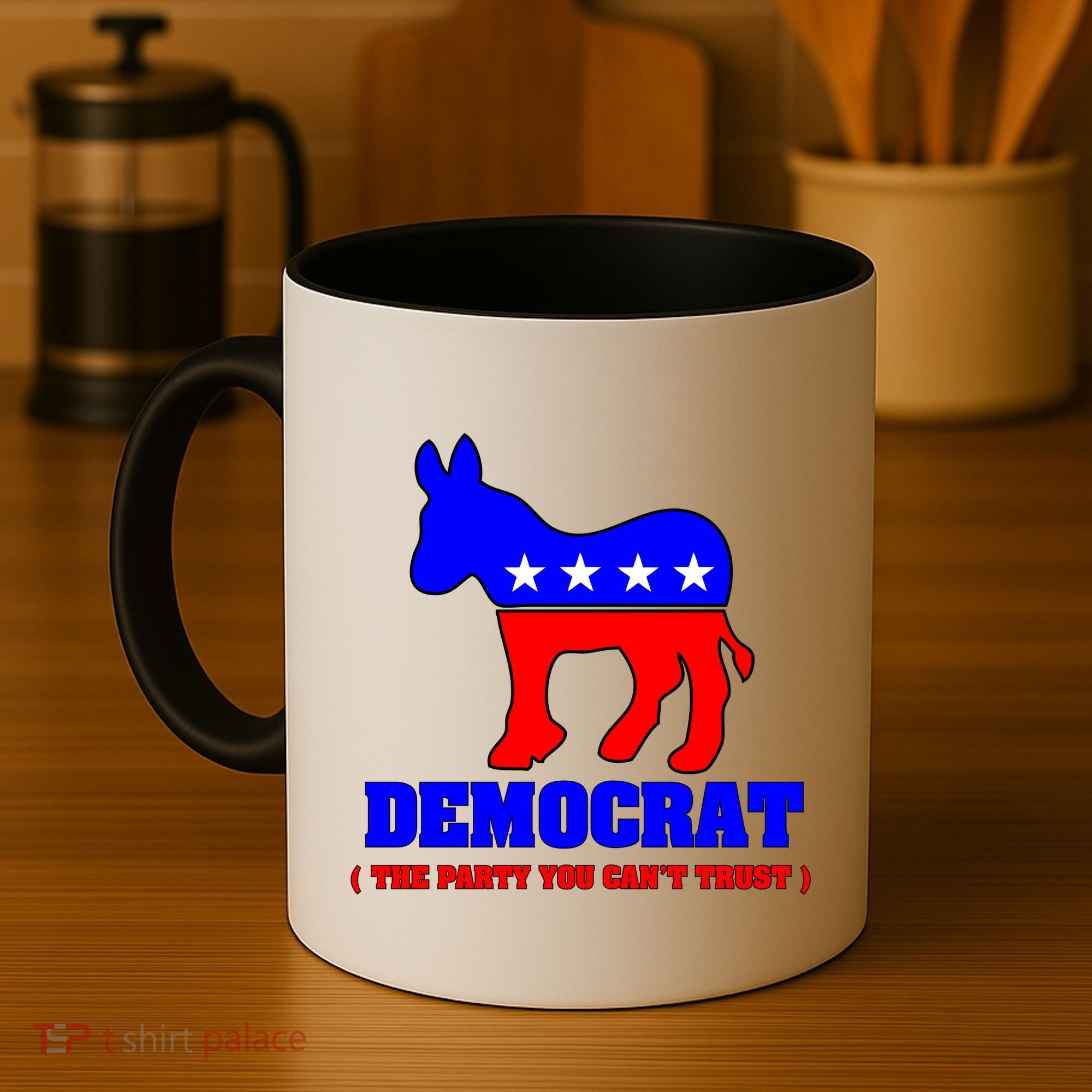 Democrat The Party You Can't Trust Coffee Mug