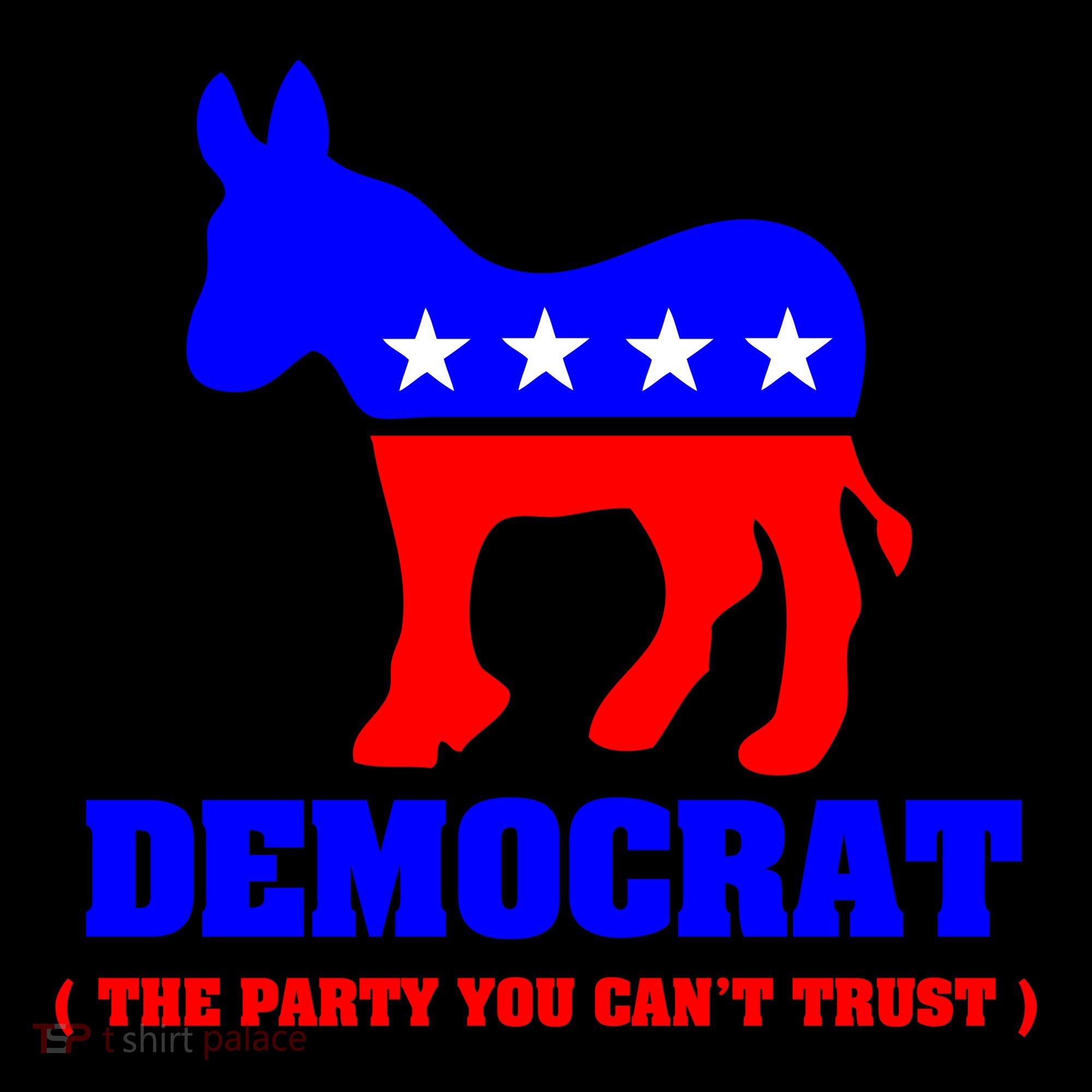 Democrat The Party You Can't Trust Coffee Mug