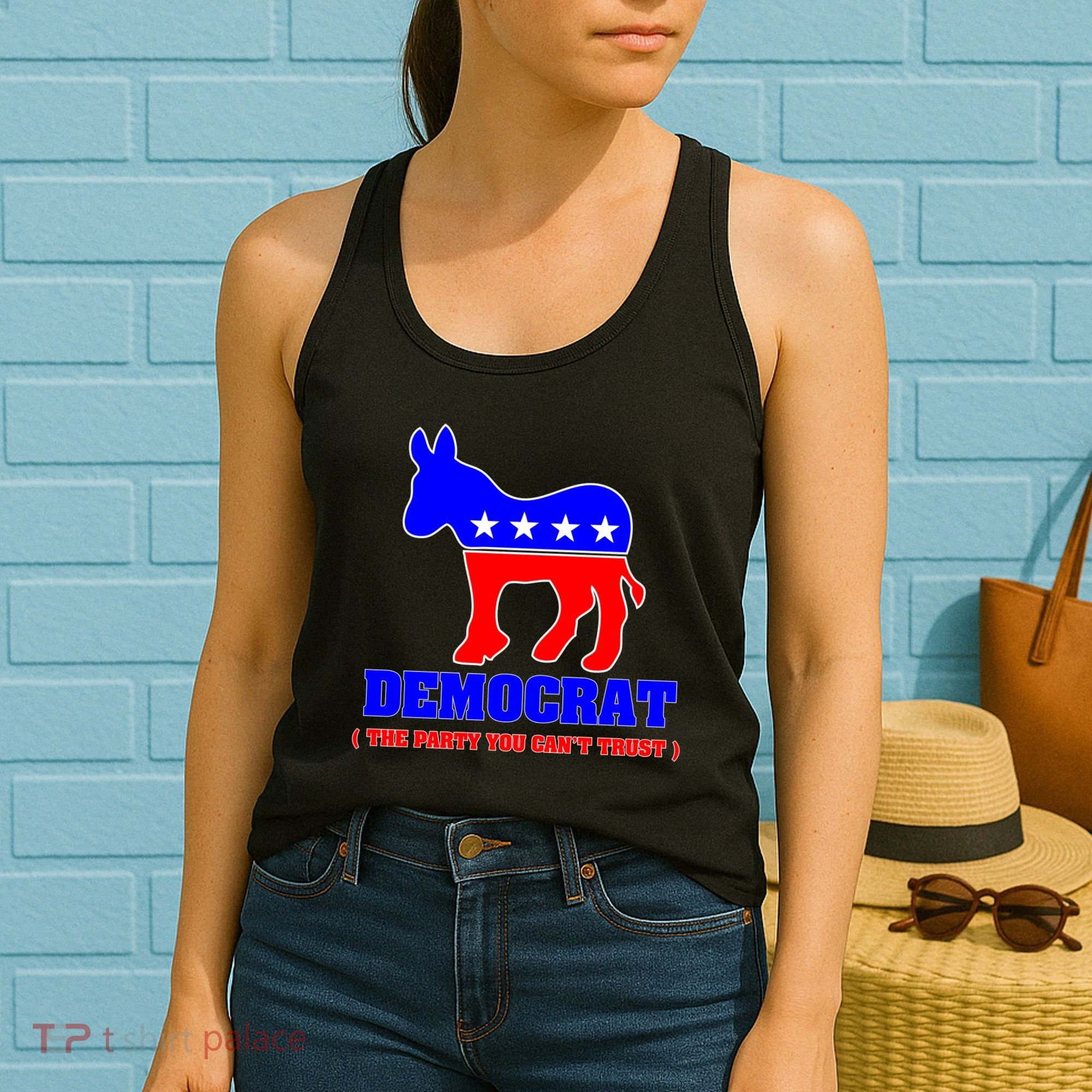 Democrat The Party You Can't Trust Women's Tank Top
