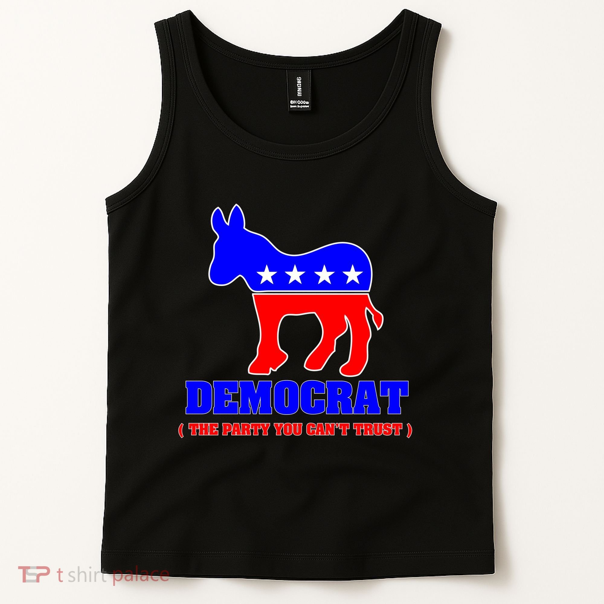 Democrat The Party You Can't Trust Tank Top