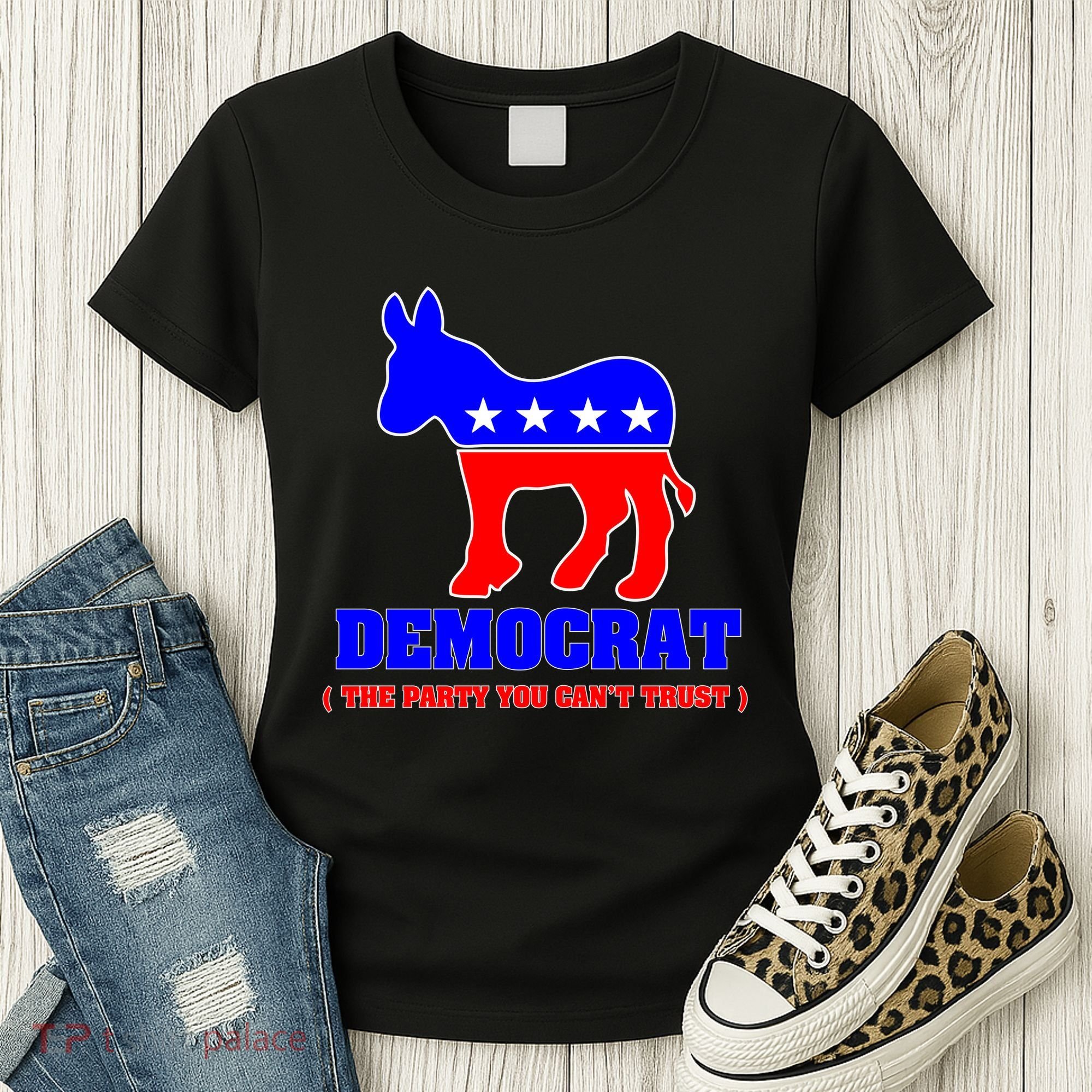 Democrat The Party You Can't Trust Women's T-Shirt