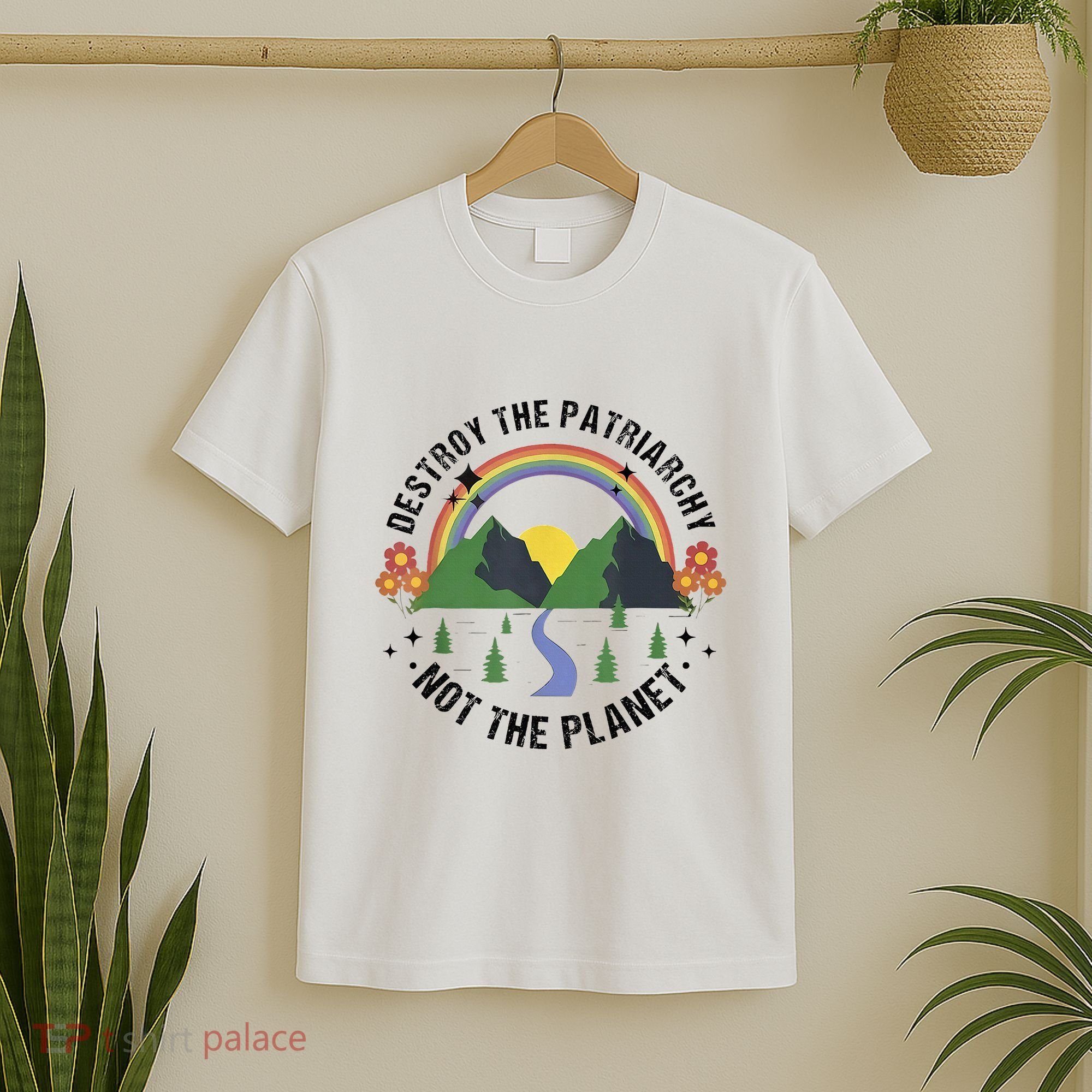 Destroy The Patriarchy Not The Planet Smash Patriarchy T-Shirt