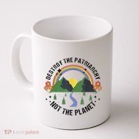 Destroy The Patriarchy Not The Planet Smash Patriarchy Coffee Mug thumb 0