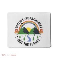 Destroy The Patriarchy Not The Planet Smash Patriarchy Mousepad thumb 0