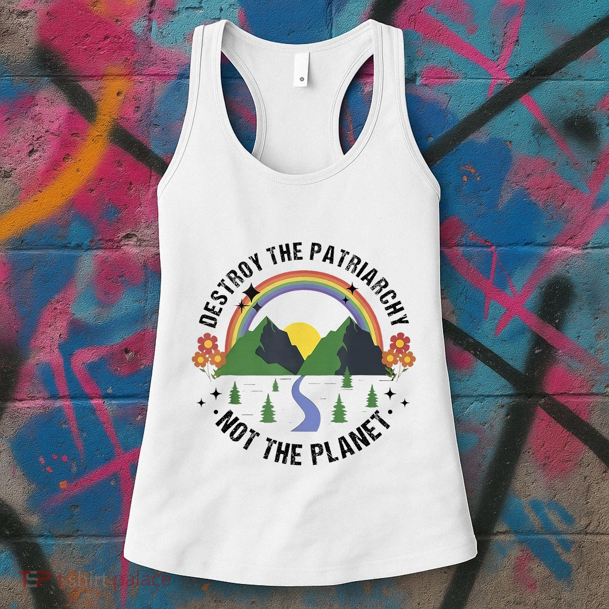 Destroy The Patriarchy Not The Planet Smash Patriarchy Women's Tank Top