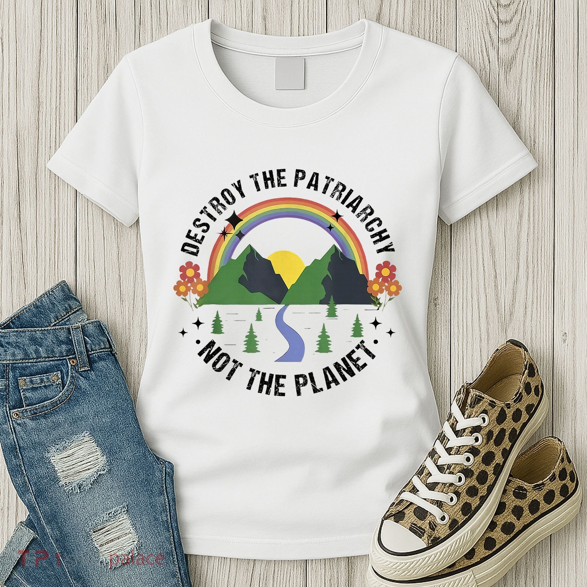 Destroy The Patriarchy Not The Planet Smash Patriarchy Women's T-Shirt