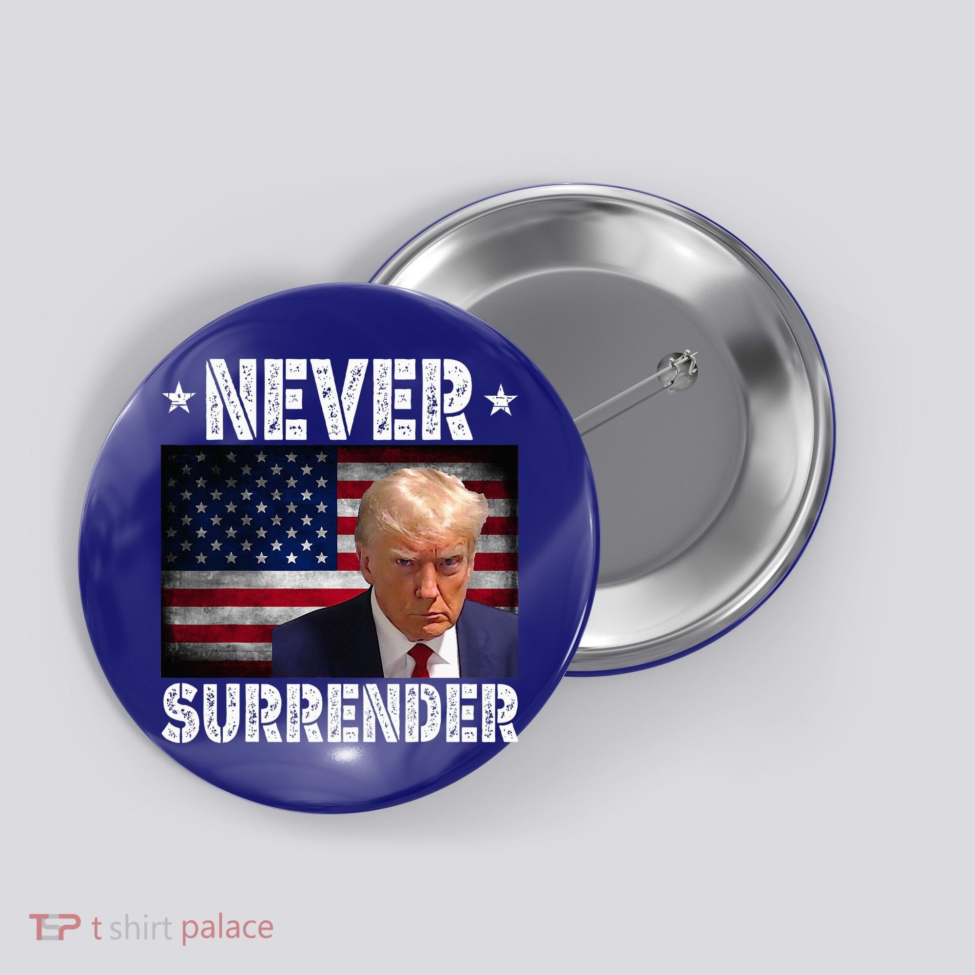 Donald Trump President Mugshot Never Surrender USA Flag Button