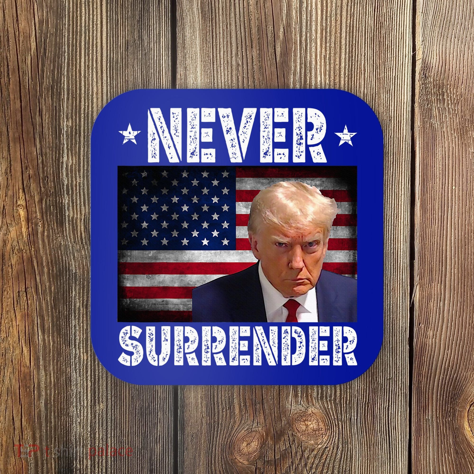 Donald Trump President Mugshot Never Surrender USA Flag Coaster