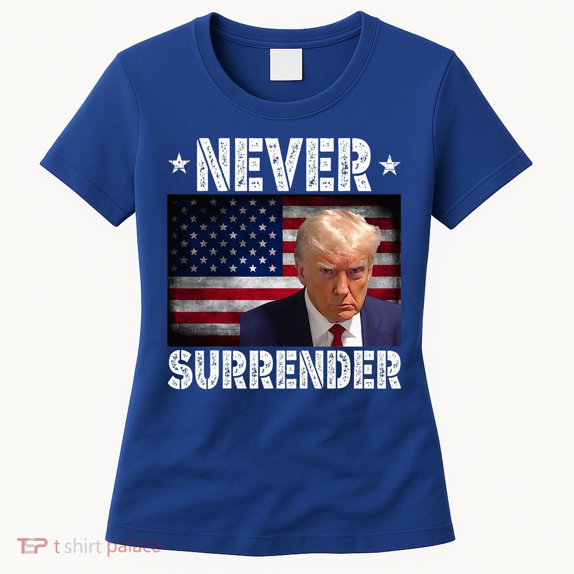 Donald Trump President Mugshot Never Surrender USA Flag Women's T-Shirt