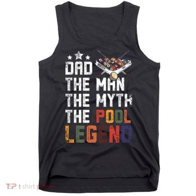Dad The Pool Billiards Legend Gift For Father's Day Tank Top