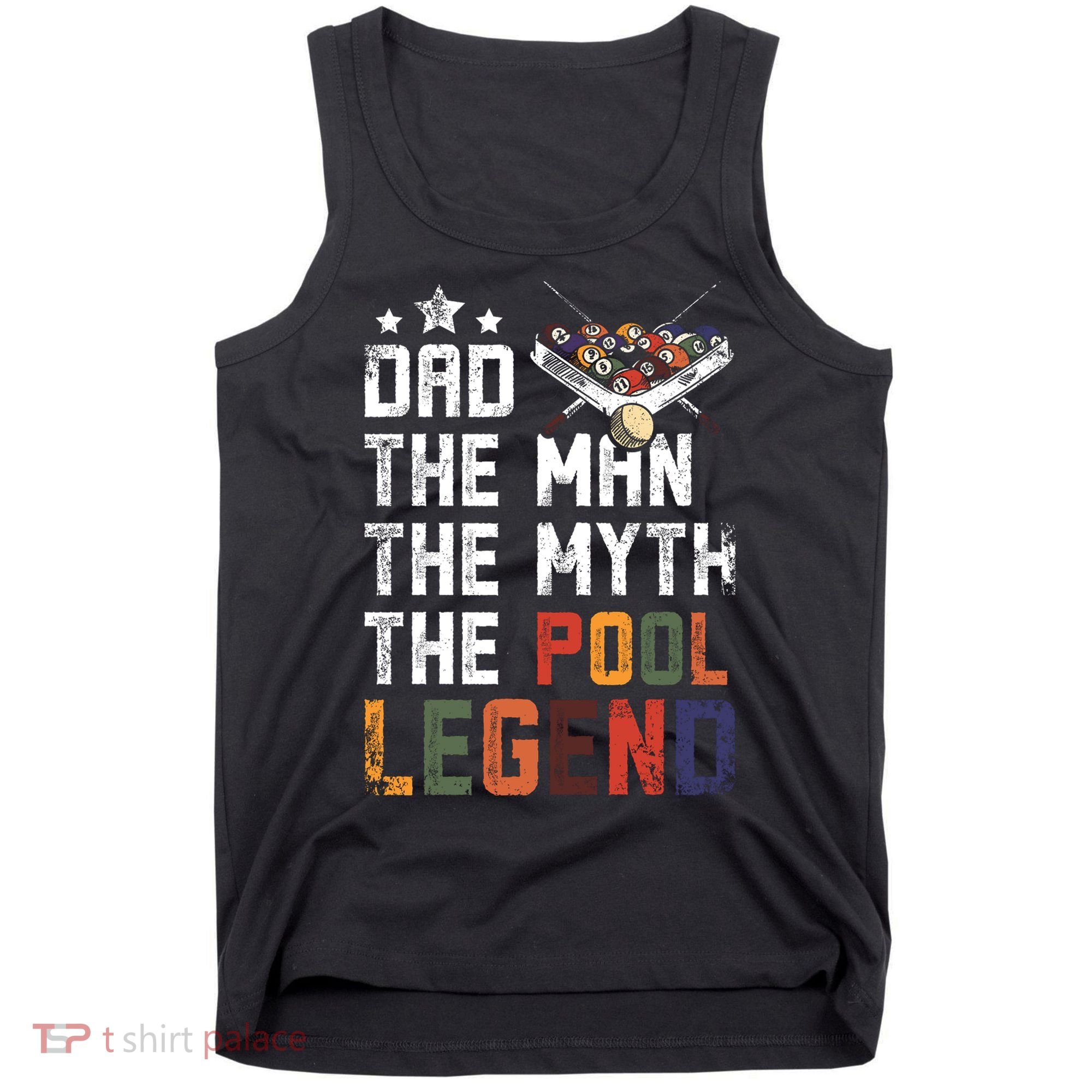 Dad The Pool Billiards Legend Gift For Father's Day Tank Top