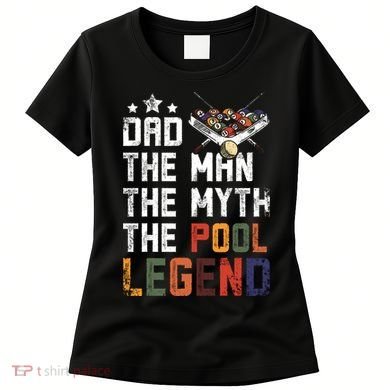 Dad The Pool Billiards Legend Gift For Father's Day Women's T-Shirt