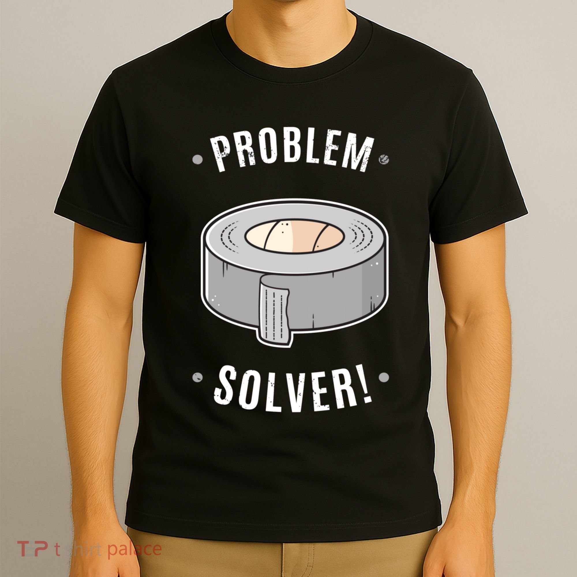 Duct Tape Problem Solver T-Shirt